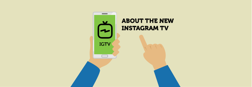 What You Need to Know About Instagram TV | KIAI Agency
